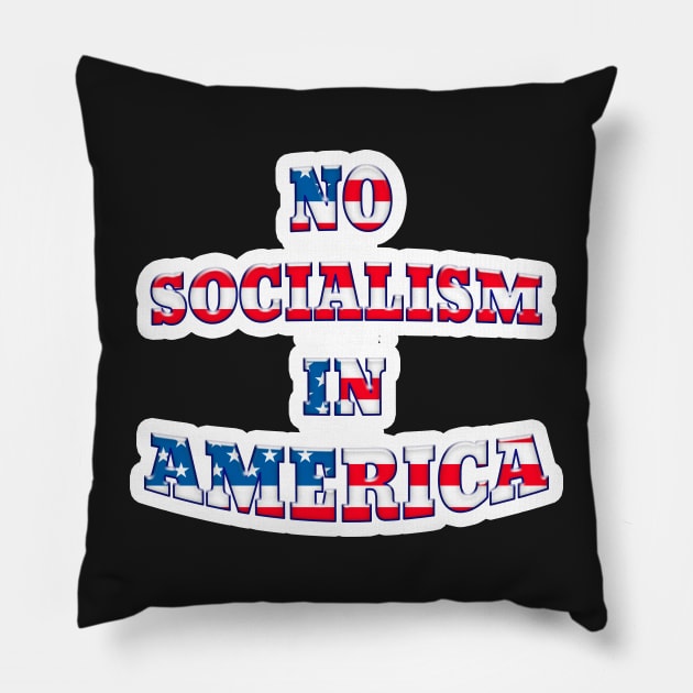 Patriotic NO SOCIALISM IN AMERICA Stickers & Magnets Pillow by Roly Poly Roundabout