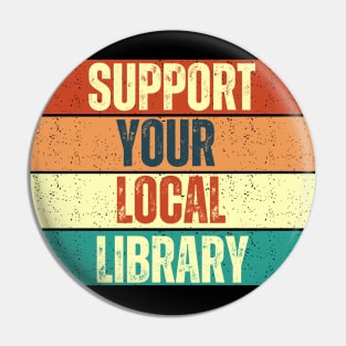 Support Your Local Library Pin