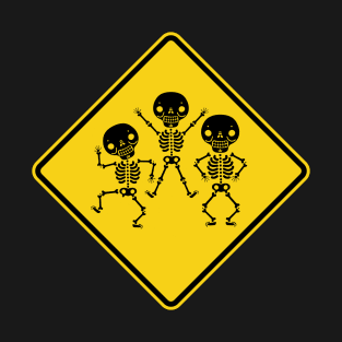 Dancing Skeletons Warning Sign T-Shirt