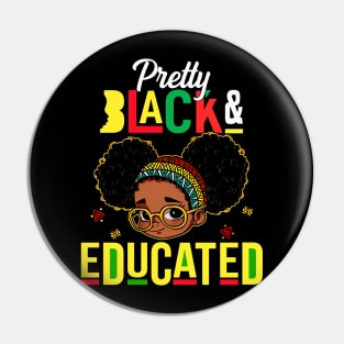 Pretty Black & Educated African American Black History Girls Pin