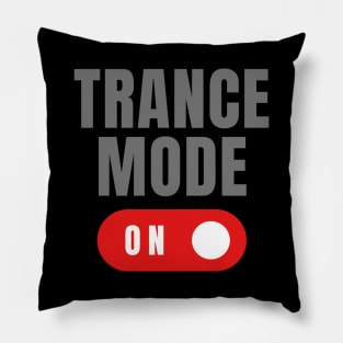 Trance Mode On Pillow