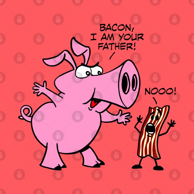 Bacon, I am Your Father by DavesTees