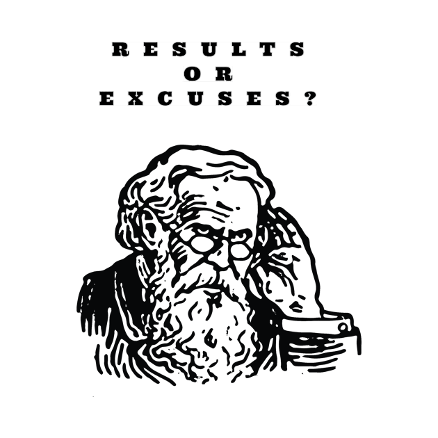 RESULTS OR EXCUSES ? / DESIGN by LetMeBeFree