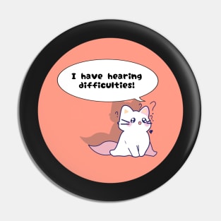 Hard of Hearing disability awareness cute cat Pin