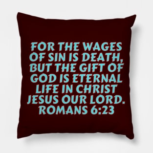 Bible Verse Romans 6:23 Pillow