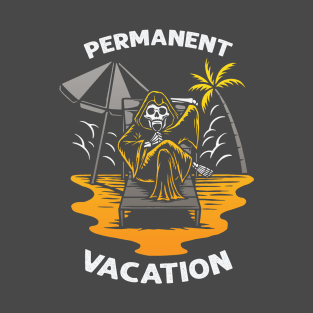 Permanent Vacation T-Shirt