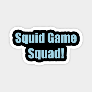 Squid Squad Magnet