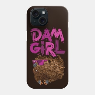 Dam Girl Beaver Phone Case