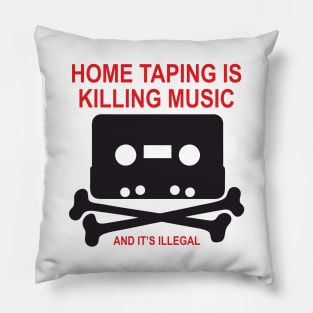 Hometaping is illegal and it's killing music Pillow