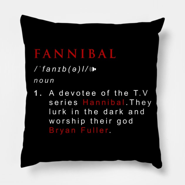 FANNIBAL Pillow by KazundeNoir