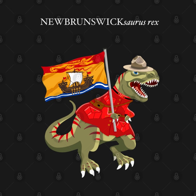 Clanosaurus Rex NEWBRUNSWICKsaurus rex New Brunswick RCMP Flag by BullShirtCo