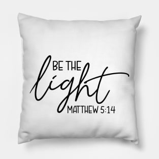 Be The Light Shirt Pillow