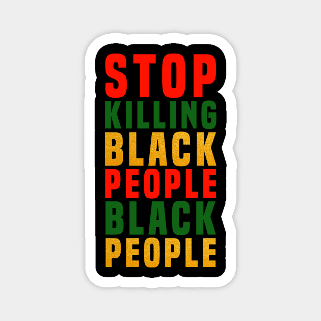 Stop Killing Black People Magnet by Afroditees