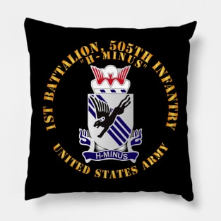 1st Bn, 505th Infantry Regiment - H-MINUS - DUI X 300 Pillow