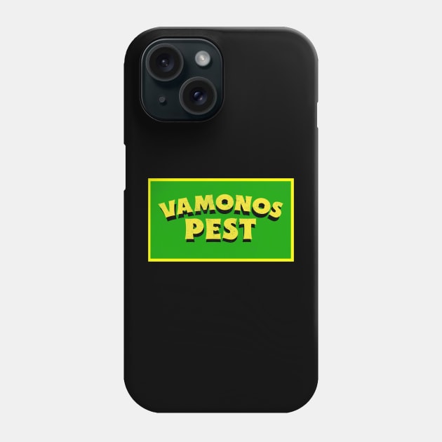 VAMONOS PEST CONTROL Phone Case by Cult Classics