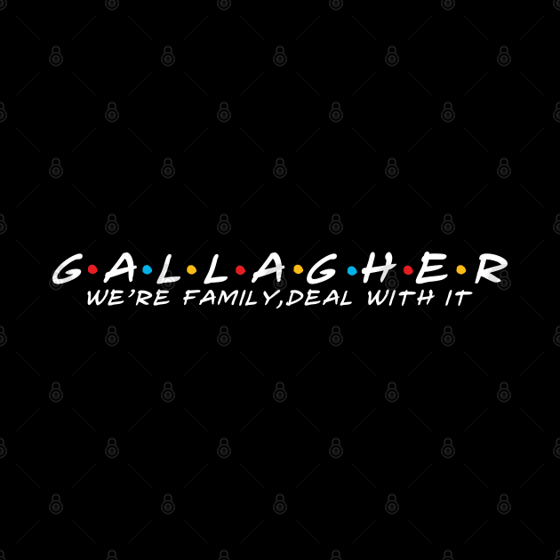 The Gallagher Family Gallagher Surname Gallagher Last name by TeeLogic