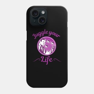 Juggle your life - Jonglage Ball Jonglieren Phone Case