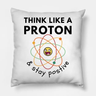 Think like a proton Pillow