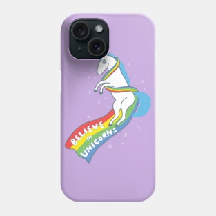 Believe in Unicorns! Phone Case