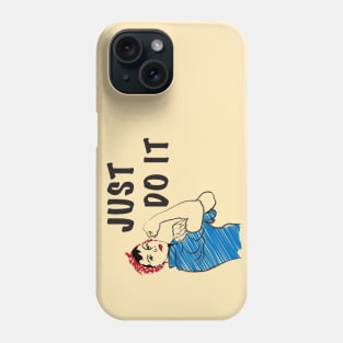 Just Do It Phone Case