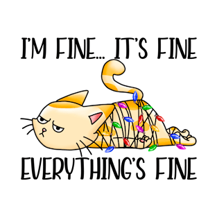 I'm Fine It's Fine Everything's Fine, Cute Kitty, Funny Christmas Cat T-Shirt