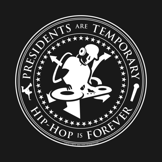 Presidents Are Temporary 2 by Hey Trutt