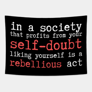 Wrong Society Self Doubt Love Yourself Tapestry