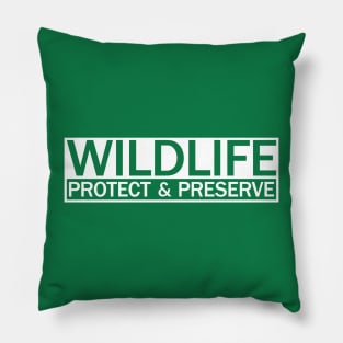 Protect Nature and Preserve Wildlife Pillow