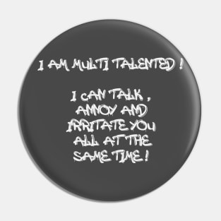 I am multi talented! Pin