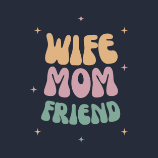 Wife Mom Mother's Day T-Shirt