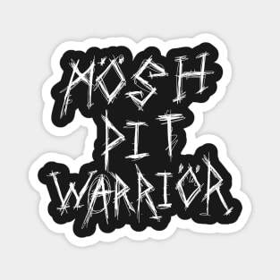 Dark and Gritty Mosh Pit Warrior Text Magnet