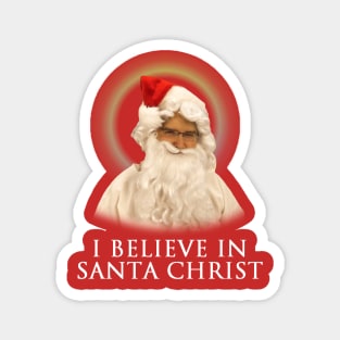 I Believe in Santa Christ Magnet