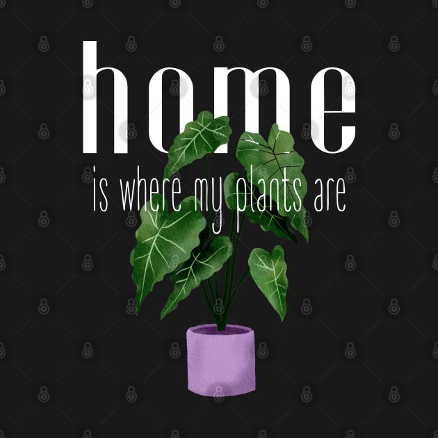 home is where my plants are by in leggings