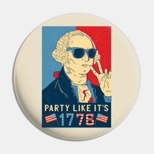 Party like it's 1776! - George Washington Pin