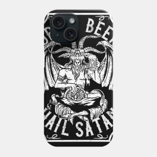 Drink Beer Hail Satan I Satanic Baphomet I Pentagram Occult design Phone Case