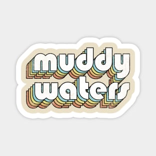 Muddy Waters - Retro Rainbow Letters Magnet