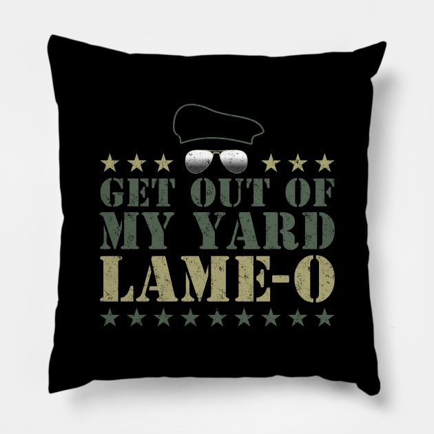 Get Out Of My Yard Lame-O Pillow by dustbrain