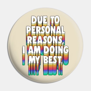 Due to personal reasons, I am doing my best. Pin