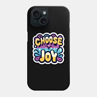 CHOOSE JOY - TYPOGRAPHY INSPIRATIONAL QUOTES Phone Case