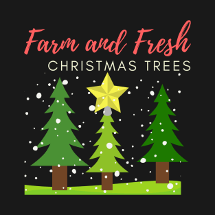 Farm fresh christmas trees T-Shirt