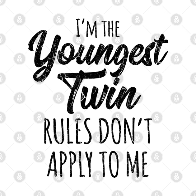 I'm The Youngest Twin Rules Don't Apply To me by Bahaya Ta Podcast