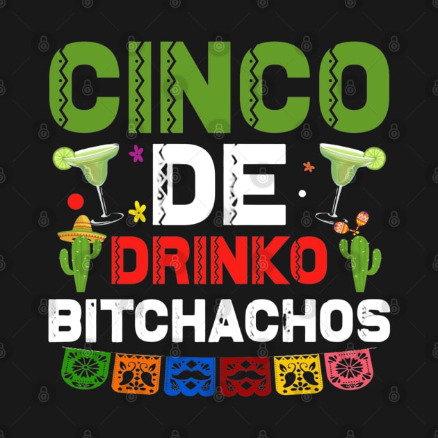 Cinco De DrinkoB itchachos by luna.wxe@gmail.com