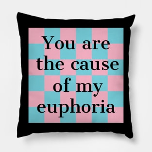 you are the cause of my euphoria  textured Pillow