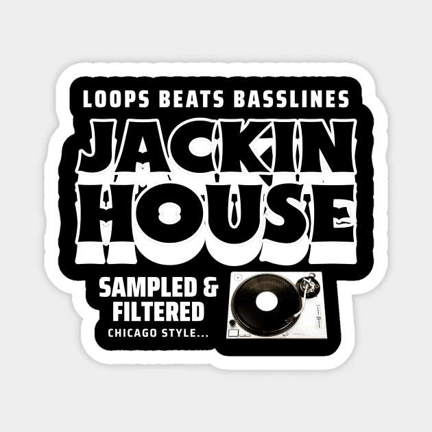 JACKIN HOUSE  - Est. CHICAGO Magnet by DISCOTHREADZ 