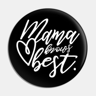 Mama Knows Best Mothers Day Gift Pin