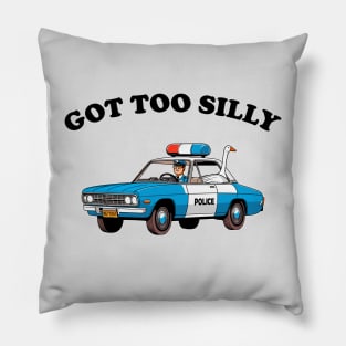 Got Too Silly - Funny Goose Getting Arrested Pillow