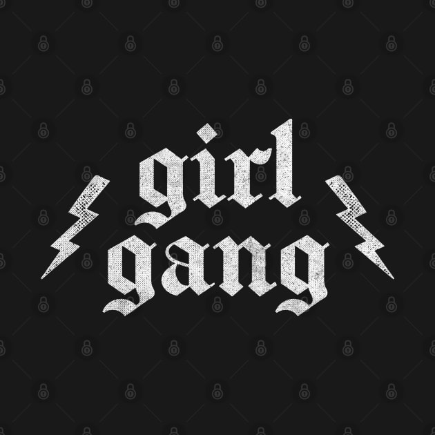 Girl Gang  // Retro Faded Punk Design by DankFutura