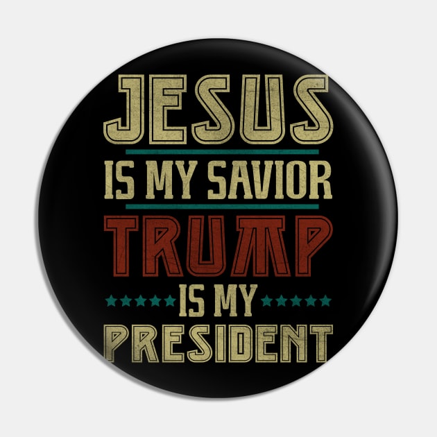 Vintage Jesus Is My Savior Trump Is My President Pin by StreetDesigns