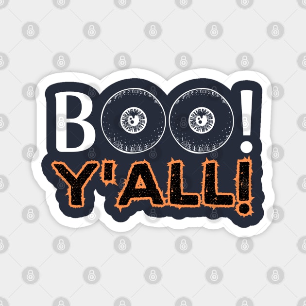 Boo Y'all! - Halloween Celebration Saying Jokes Gift Idea Magnet by KAVA-X