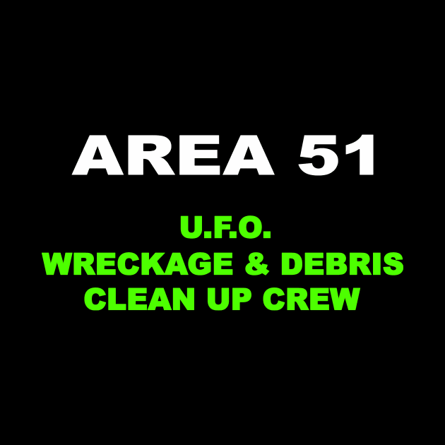 Area 51 Clean Up Crew by RGDesignIT